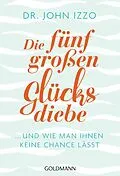 E-Book (epub) Die fünf großen Glücksdiebe von John Izzo