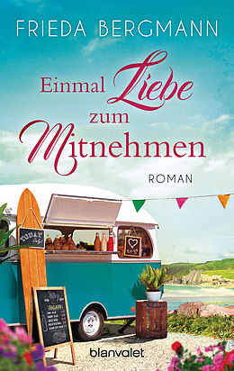 E-Book (epub) Einmal Liebe zum Mitnehmen von Frieda Bergmann