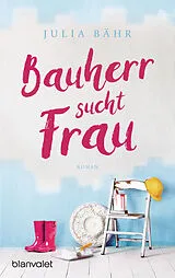 E-Book (epub) Bauherr sucht Frau von Julia Bähr
