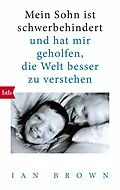 E-Book (epub) Mein Sohn ist schwerbehindert von Ian Brown