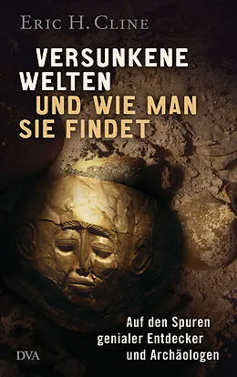 E-Book (epub) Versunkene Welten und wie man sie findet von Eric H. Cline