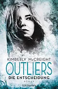 E-Book (epub) Outliers - Gefährliche Bestimmung. Die Entscheidung von Kimberly McCreight