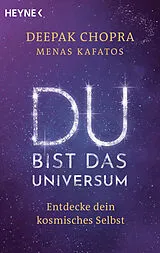 E-Book (epub) Du bist das Universum von Deepak Chopra, Menas Kafatos