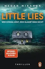 E-Book (epub) LITTLE LIES  Wer einmal lügt, dem glaubt man nicht von Megan Miranda