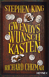 E-Book (epub) Gwendys Wunschkasten von Stephen King, Richard Chizmar