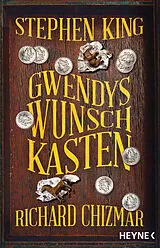 E-Book (epub) Gwendys Wunschkasten von Stephen King, Richard Chizmar