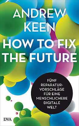 E-Book (epub) How to fix the future - von Andrew Keen