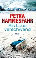 E-Book (epub) Als Luca verschwand von Petra Hammesfahr