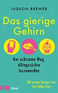 E-Book (epub) Das gierige Gehirn von Judson Brewer