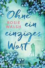 E-Book (epub) Ohne ein einziges Wort von Rosie Walsh