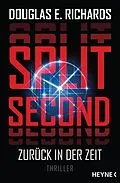 E-Book (epub) Split Second - Zurück in der Zeit von Douglas E. Richards