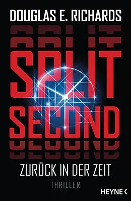 E-Book (epub) Split Second - Zurück in der Zeit von Douglas E. Richards