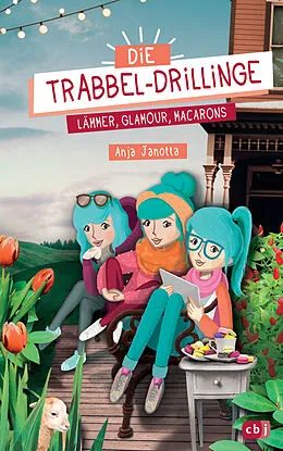 E-Book (epub) Die Trabbel-Drillinge - Lämmer, Glamour, Macarons von Anja Janotta