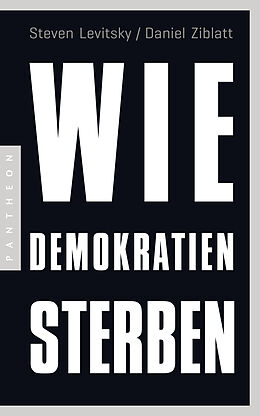 E-Book (epub) Wie Demokratien sterben von Steven Levitsky, Daniel Ziblatt