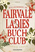E-Book (epub) Willkommen im Fairvale Ladies Buchclub von Sophie Green