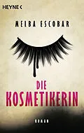 E-Book (epub) Die Kosmetikerin von Melba Escobar