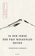 E-Book (epub) In der Ferne der Fuji wolkenlos heiter von Wakayama Bokusui