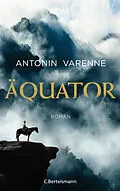 E-Book (epub) Äquator von Antonin Varenne