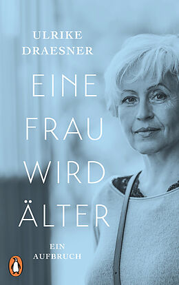 E-Book (epub) Eine Frau wird älter von Ulrike Draesner