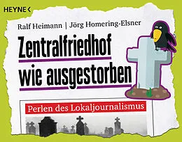 E-Book (epub) Zentralfriedhof wie ausgestorben von Ralf Heimann, Jörg Homering-Elsner