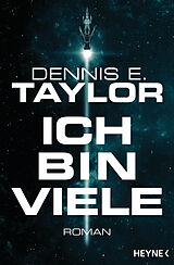 E-Book (epub) Ich bin viele von Dennis E. Taylor