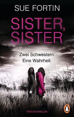 E-Book (epub) Sister, Sister - Zwei Schwestern. Eine Wahrheit. von Sue Fortin