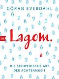 E-Book (epub) LAGOM. Die schwedische Art der Achtsamkeit von Göran Everdahl