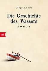 E-Book (epub) Die Geschichte des Wassers von Maja Lunde