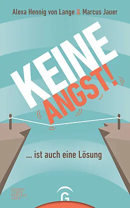 E-Book (epub) Keine Angst! ... ist auch eine Lösung von Alexa Hennig von Lange, Marcus Jauer