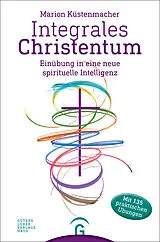 E-Book (epub) Integrales Christentum von Marion Küstenmacher