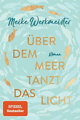 E-Book (epub) Über dem Meer tanzt das Licht von Meike Werkmeister