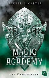 E-Book (epub) Magic Academy - Die Kandidatin von Rachel E. Carter