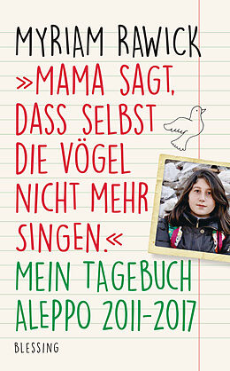 E-Book (epub) &quot;Mama sagt, dass selbst die Vögel nicht mehr singen&quot; von Myriam Rawick