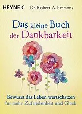 E-Book (epub) Das kleine Buch der Dankbarkeit von Robert A. Emmons