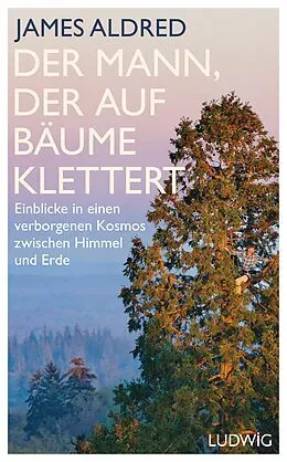 E-Book (epub) Der Mann, der auf Bäume klettert von James Aldred