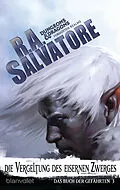 E-Book (epub) Das Buch der Gefährten 3 - Die Vergeltung des Eisernen Zwerges von R.A. Salvatore
