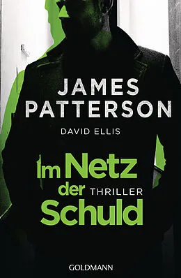 E-Book (epub) Im Netz der Schuld von James Patterson, David Ellis