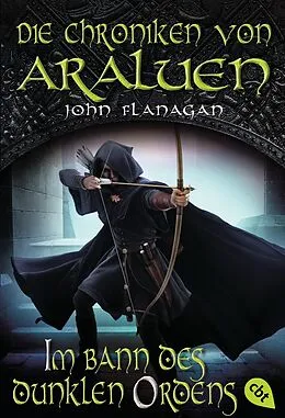 E-Book (epub) Die Chroniken von Araluen - Im Bann des dunklen Ordens von John Flanagan