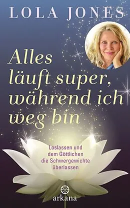 E-Book (epub) Alles läuft super, während ich weg bin von Lola Jones