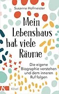 E-Book (epub) Mein Lebenshaus hat viele Räume von Susanne Hofmeister