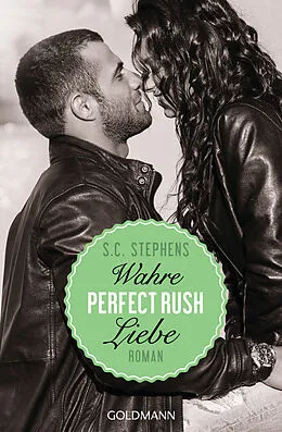 E-Book (epub) Perfect Rush. Wahre Liebe von S.C. Stephens