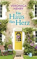 E-Book (epub) Ein Haus fürs Herz von Veronica Henry