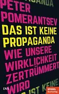E-Book (epub) Das ist keine Propaganda von Peter Pomerantsev