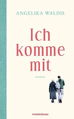 E-Book (epub) Ich komme mit von Angelika Waldis