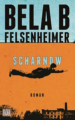 E-Book (epub) Scharnow von Bela B Felsenheimer