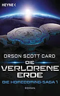 E-Book (epub) Die verlorene Erde - Die Homecoming-Saga 1 von Orson Scott Card
