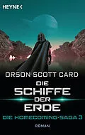 E-Book (epub) Die Schiffe der Erde - Die Homecoming-Saga 3 von Orson Scott Card