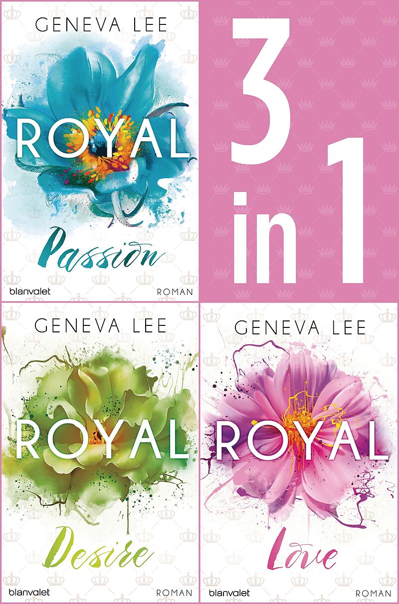 Die Royals Saga 1 3 Royal Passion Royal Desire Royal Love Geneva Lee Deutsche E Books Ex Libris