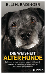 E-Book (epub) Die Weisheit alter Hunde von Elli H. Radinger