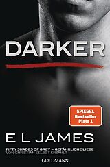 E-Book (epub) Darker - Fifty Shades of Grey. Gefährliche Liebe von Christian selbst erzählt von E L James